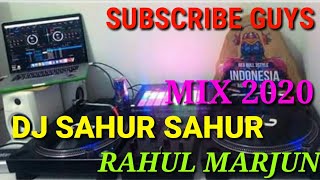 Download lagu DJ SAHUR SAHUR❗ REMIX VIRAL ‼️ RAHUL MARJUN REMIX!!! mp3