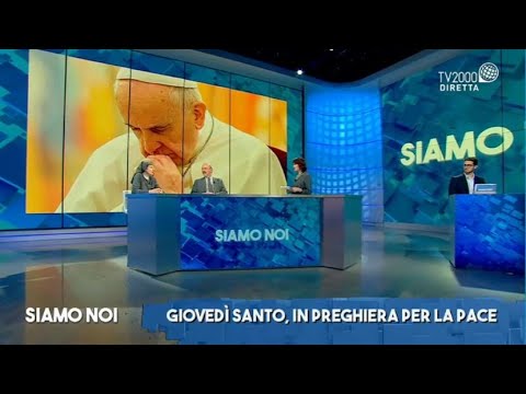 Siamo Noi, 14 aprile 2022 - Messa in coena domini: il profondo significato del Giovedì Santo