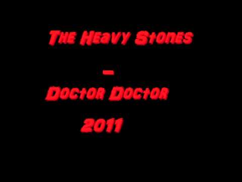 The Heavy Stones - Doctor Doctor (cover)