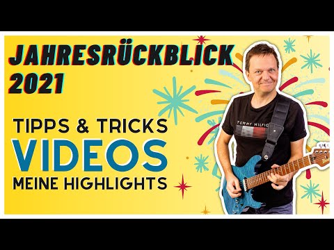 Jahresrückblick 2021: Die wichtigsten Videos zum Gitarre spielen und besser werden