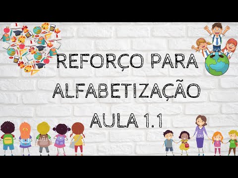 AULA 1.1 COMO ENSINAR A CRIANÇA A LER E ESCREVER  RAPIDAMENTE AULA DE REFORÇO PARA ALFABETIZAÇÃO