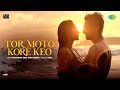 Tor Moto Kore Keo তোর মত করে কেউ Aarii Pritam Kumar Rubai Yash D Nussrat J Ben