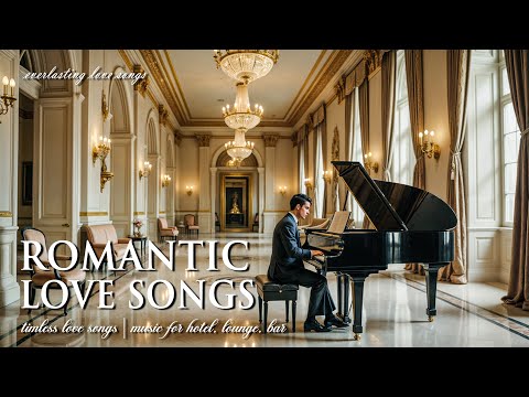 Top 200 Romantic Piano Love Songs - Classic Beautiful Music Collection