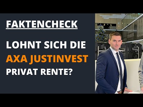 Lohnt sich die AXA JustInvest Privatrente mit 15 Jahren Laufzeit! Kunde wurde FALSCH beraten!