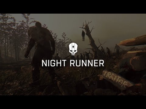 (Part 4) Dying Light: Night Runner Mod - THE FOLLOWING