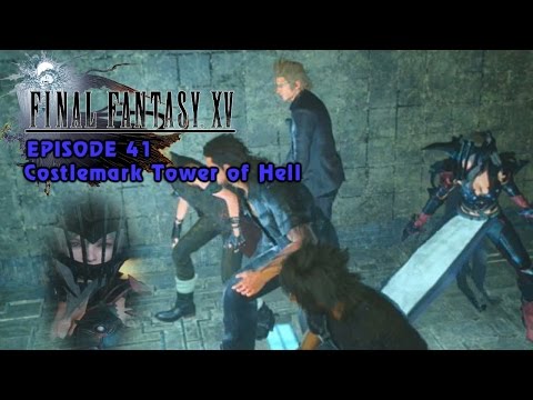 Final Fantasy XV_Episode 41: Costlemark Tower of Hell
