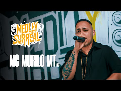 MEDLEY SURREAL #3 MC Murilo MT - Ft. MC Kadu