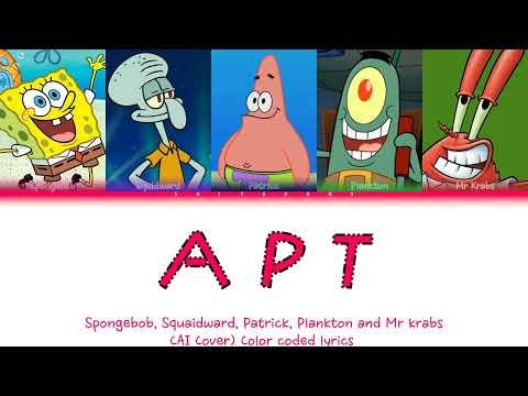 Spongebob, Squidward, Patrick, Plankton and Mr krabs 'APT' AI cover