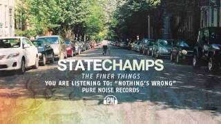 State Champs "Nothing's Wrong"