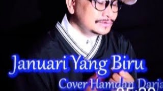 Download lagu Hamdan Darja - Januari yang Biru ( dipopulerkan oleh Andi Meriem Matalata ) mp3