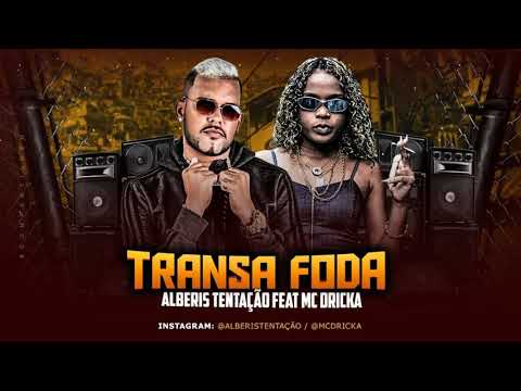 Alberis tentação feat MC Drika - transa foda ( wt na base )