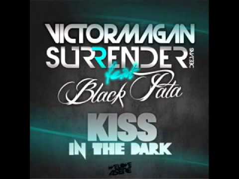 Victor Magan  Surrender Djs Feat Black Pata   Kiss In The Dark