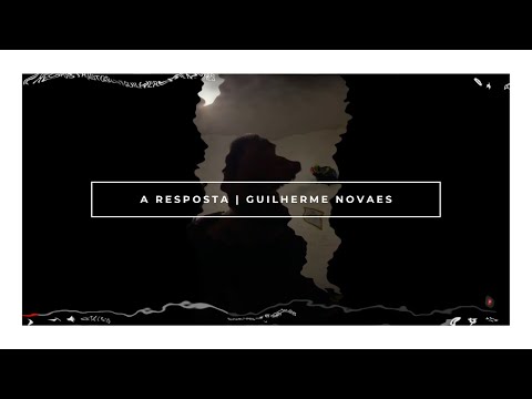 A Resposta - Guilherme Novaes