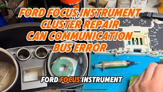 How to repair instrument cluster Ford Focus, U1900-20 Can communication bus error