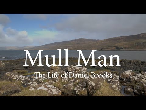 Mull Man - The life of Daniel Brooks