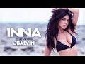 INNA Feat J Balvin Cola Song Extended Version