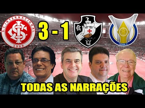 Todas as narrações - Internacional 3 x 1 Vasco / Brasileirão 2018