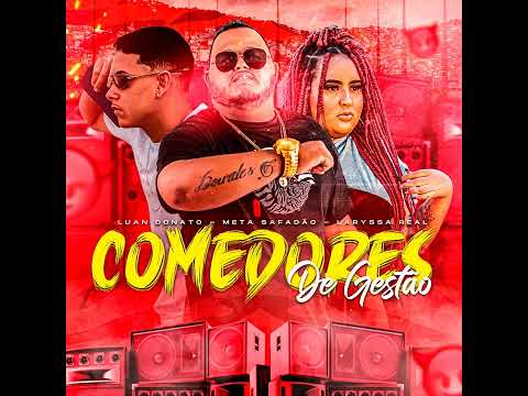 META SAFDÃO- LUAN DONATO- LARYSSA REAL- COMEDORES DE GESTÃO #tiktok #viral