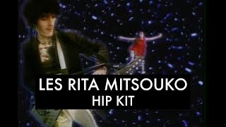 Les Rita Mitsouko &amp; The Sparks - Hip Kit (Remix by William Orbit) (Clip Officiel)