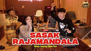 Download lagu SASAK RAJAMANDALA - Masder X Chelen Putri [Cover Bajidor] mp3
