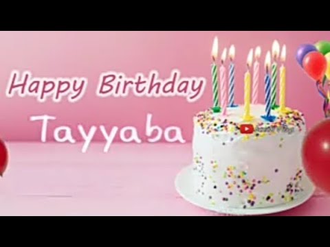 Happy Birthday  Tayba