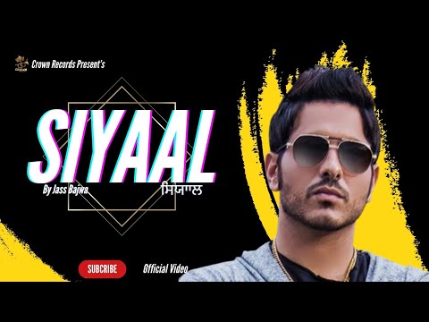 SIYAAL FULL VIDEO | JASS BAJWA | PARMISH VERMA | AMRIT MAAN | FRESH PUNJABI SONGS 2024 |