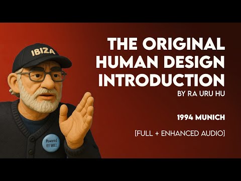 What Human Design actually is - by Ra Uru Hu - 1994 Munich [FULL + ENHANCED AUDIO]
