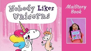 Nobody Likes Unicorns by Karen Kilpatrick &amp; German Blanco : Interactive Read Aloud Book for Kids