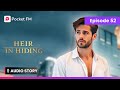Heir In Hiding EP 52 Pocket FM