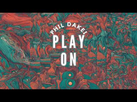 Phil Dakei - Play On (Audio)