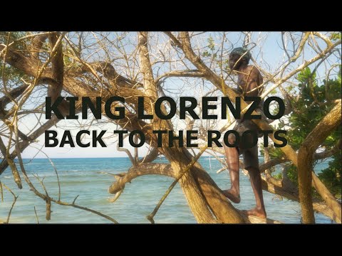 KING LORENZO - BACK TO THE ROOTS (Official video)