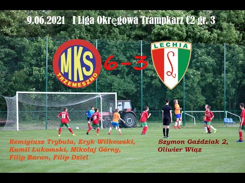 9.06.2021 MKS Trzemeszno - Lechia Kostrzyn 6-3