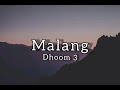 Malang | Dhoom 3 | With translation  | lyrical store
