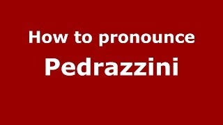 How to pronounce Pedrazzini