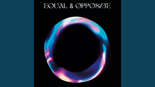 Equal / Opposite Music Video