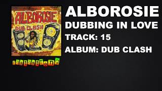 Alborosie - Dubbing In Love | RastaStrong