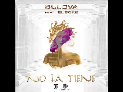 INSTRUMENTAL - BULOVA FEAT. EL BOKE - NO LA TIENE