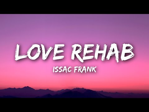 Issac Frank - Love Rehab (Dun Dun) ft. Mae Hill