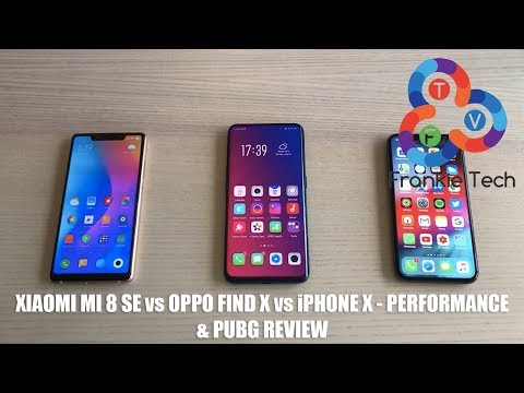 Xiaomi Mi 8 SE vs Oppo Find X vs iPhone X - PUBG & Benchmarks Review