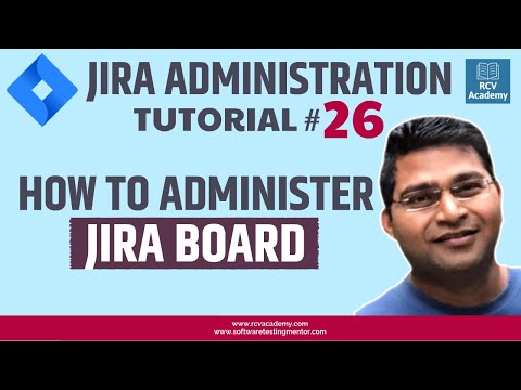 JIRA Administration Tutorial 26 JIRA Board Administration