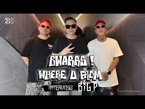 BWARRS! EP.2 BIG P (INTERVIEW) 💨