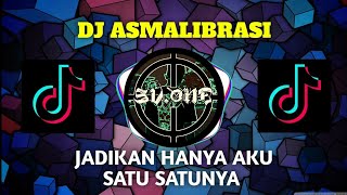 Download lagu VIRAL TIKTOK !!! ASMALIBRASI JADIKAN HANYA AKU SATU SATUNYA REMIX FULL BASS BY DJ ONE mp3 Download lagu VIRAL TIKTOK !!! ASMALIBRASI JADIKAN HANYA AKU SATU SATUNYA REMIX FULL BASS BY DJ ONE mp3