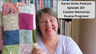 The Karen Knits Podcast | Episode 261 | Coziest Memories Ruana Progress!