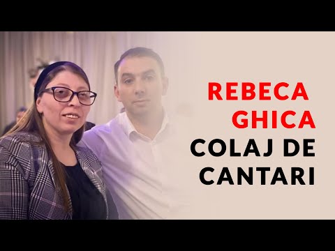 REBECA GHICA ❌ COLAJ CANTARI