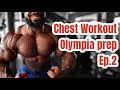William Bonac | 2022 OLYMPIA PREP Ep.1 | Chest Workout