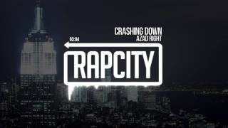 Azad Right - Crashing Down (Prod. By Cazzafura)