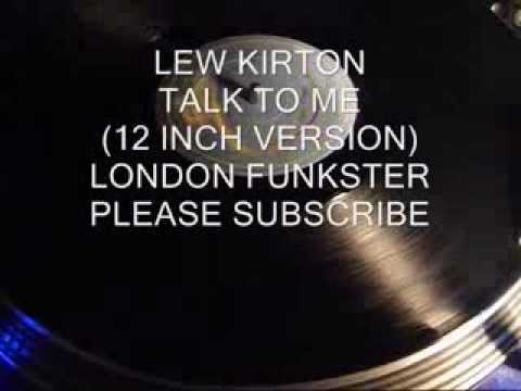LEW KIRTON - TALK TO ME (12 INCH VERSION)
