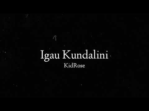KidRose - Igau Kundalini #UnofficialTrack #unofficial