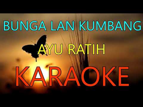 BUNGA LAN KUMBANG_Ayu Ratih ( KARAOKE ).