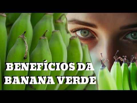 OS 8 BENEFÍCIOS DA BANANA VERDE PARA SAÚDE